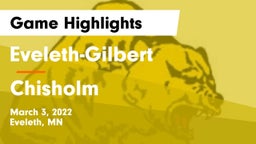 Eveleth-Gilbert  vs Chisholm  Game Highlights - March 3, 2022