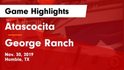 Atascocita  vs George Ranch Game Highlights - Nov. 30, 2019