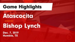 Atascocita  vs Bishop Lynch  Game Highlights - Dec. 7, 2019