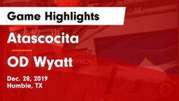 Atascocita  vs OD Wyatt Game Highlights - Dec. 28, 2019