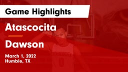 Atascocita  vs Dawson  Game Highlights - March 1, 2022