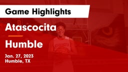 Atascocita  vs Humble  Game Highlights - Jan. 27, 2023