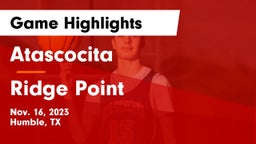 Atascocita  vs Ridge Point  Game Highlights - Nov. 16, 2023