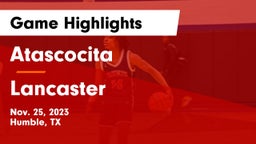 Atascocita  vs Lancaster  Game Highlights - Nov. 25, 2023