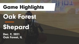 Oak Forest  vs Shepard  Game Highlights - Dec. 9, 2021