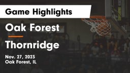 Oak Forest  vs Thornridge  Game Highlights - Nov. 27, 2023