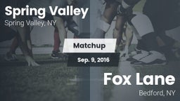 Matchup: Spring Valley vs. Fox Lane  2016