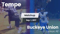 Matchup: Tempe  vs. Buckeye Union  2017