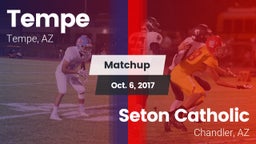 Matchup: Tempe  vs. Seton Catholic  2017