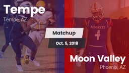 Matchup: Tempe  vs. Moon Valley  2018