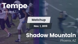 Matchup: Tempe  vs. Shadow Mountain  2019