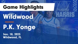 Wildwood  vs P.K. Yonge Game Highlights - Jan. 18, 2023