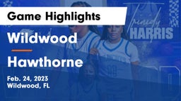 Wildwood  vs Hawthorne   Game Highlights - Feb. 24, 2023