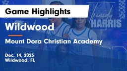 Wildwood  vs Mount Dora Christian Academy Game Highlights - Dec. 14, 2023