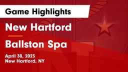 New Hartford  vs Ballston Spa  Game Highlights - April 30, 2023