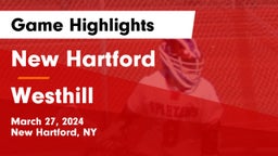 New Hartford  vs Westhill  Game Highlights - March 27, 2024
