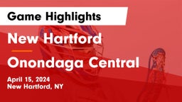 New Hartford  vs Onondaga Central  Game Highlights - April 15, 2024