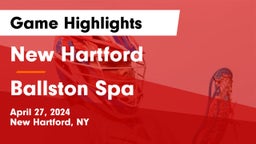 New Hartford  vs Ballston Spa  Game Highlights - April 27, 2024