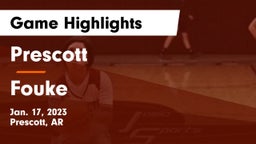 Prescott  vs Fouke  Game Highlights - Jan. 17, 2023