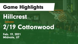 Hillcrest   vs 2/19 Cottonwood Game Highlights - Feb. 19, 2021
