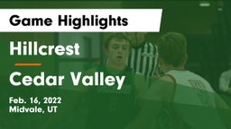 Hillcrest   vs Cedar Valley  Game Highlights - Feb. 16, 2022