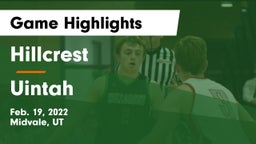 Hillcrest   vs Uintah  Game Highlights - Feb. 19, 2022