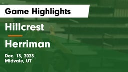 Hillcrest   vs Herriman  Game Highlights - Dec. 13, 2023
