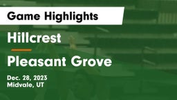 Hillcrest   vs Pleasant Grove  Game Highlights - Dec. 28, 2023