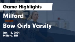 Milford  vs Bow Girls Varsity Game Highlights - Jan. 12, 2024