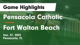 Pensacola Catholic  vs Fort Walton Beach  Game Highlights - Jan. 27, 2023