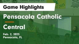 Pensacola Catholic  vs Central  Game Highlights - Feb. 2, 2023