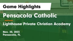 Pensacola Catholic  vs Lighthouse Private Christian Academy Game Highlights - Nov. 20, 2023