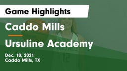 Caddo Mills  vs Ursuline Academy  Game Highlights - Dec. 10, 2021