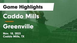 Caddo Mills  vs Greenville  Game Highlights - Nov. 18, 2023