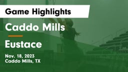 Caddo Mills  vs Eustace  Game Highlights - Nov. 18, 2023