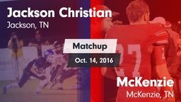 Matchup: Jackson Christian vs. McKenzie  2016