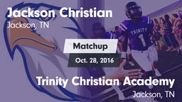 Matchup: Jackson Christian vs. Trinity Christian Academy  2016