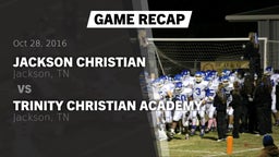 Recap: Jackson Christian  vs. Trinity Christian Academy  2016