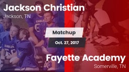 Matchup: Jackson Christian vs. Fayette Academy  2017