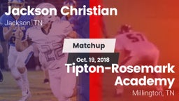 Matchup: Jackson Christian vs. Tipton-Rosemark Academy  2018
