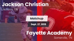 Matchup: Jackson Christian vs. Fayette Academy  2019