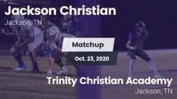Matchup: Jackson Christian vs. Trinity Christian Academy  2020