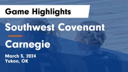 Southwest Covenant  vs Carnegie  Game Highlights - March 5, 2024