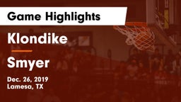 Klondike  vs Smyer  Game Highlights - Dec. 26, 2019