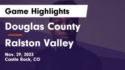 Douglas County  vs Ralston Valley  Game Highlights - Nov. 29, 2023