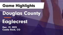 Douglas County  vs Eaglecrest  Game Highlights - Dec. 19, 2023