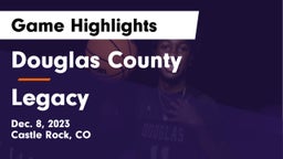 Douglas County  vs Legacy   Game Highlights - Dec. 8, 2023