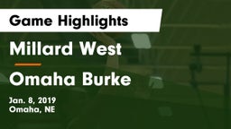 Millard West  vs Omaha Burke  Game Highlights - Jan. 8, 2019