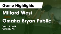 Millard West  vs Omaha Bryan Public  Game Highlights - Jan. 15, 2019