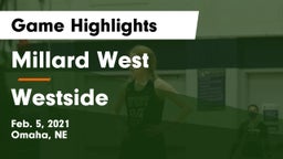 Millard West  vs Westside  Game Highlights - Feb. 5, 2021